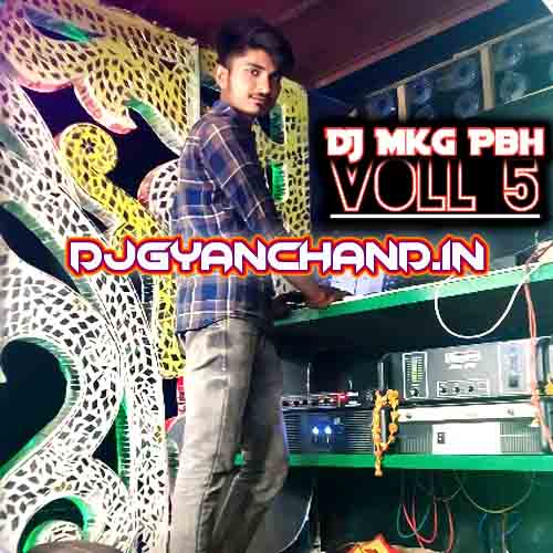 Panche Ke Nache Aiha [ Pawan Singh New Bhojpuri DesI Remix ] - DJ Mkg Pbh